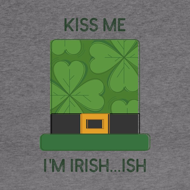 Kiss Me, I'm Irish...ish- Funny St Patricks Day Leprechaun hat Design by IceTees